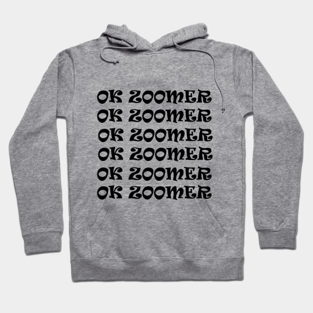 ok zoomer Hoodie by manal